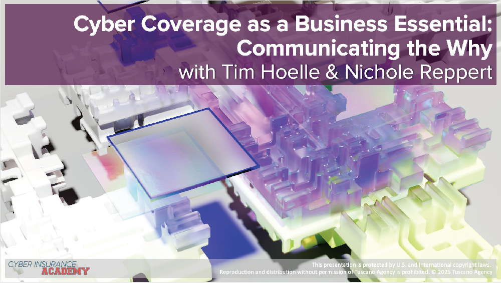 Cyber Coverage as a Business Essential: Communicating the Why