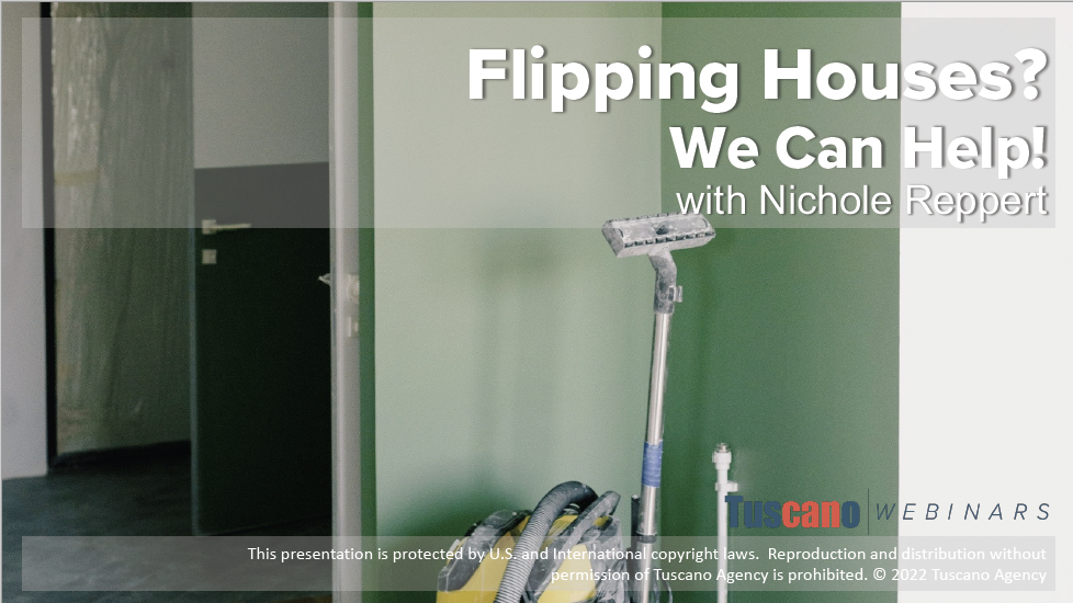 Flipping Houses? We Can Help!